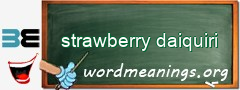 WordMeaning blackboard for strawberry daiquiri